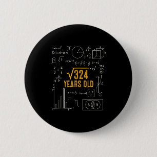 18th Birthday Square Root Of 324 Love Math 18 Year Button