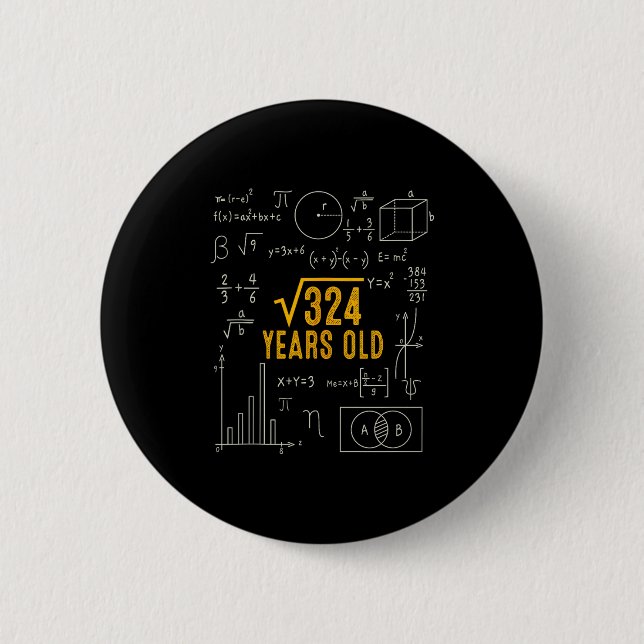18th Birthday Square Root Of 324 Love Math 18 Year Button (Front)