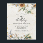 18th Birthday Winter White Floral Invitation<br><div class="desc">One of our most popular new winter floral designs on budget paper to help you lower your costs. If you prefer it is also available on cardstock. This elegant winter floral features white flowers nestled in greenery and pinecones with golden accents. The soft ivory white background frames it.</div>