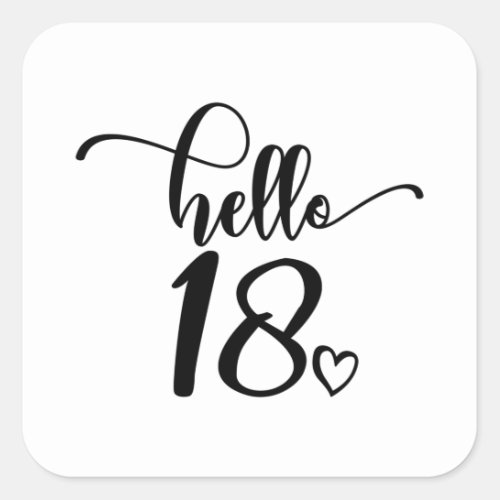 18th Birthday Women Hello 18 Cute 18 Years Old Square Sticker