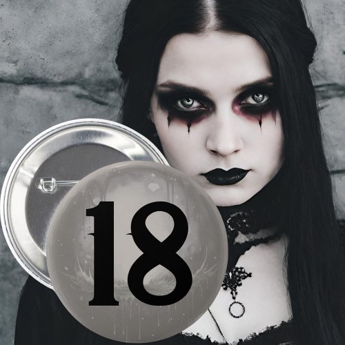 18th Goth Birthday age badge Gothic grunge dark Button