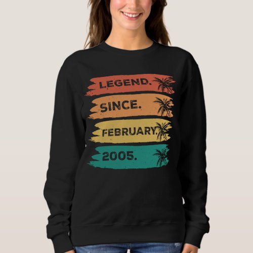 18th Vintage Birthday Legend Since February 2005 Sweatshirt