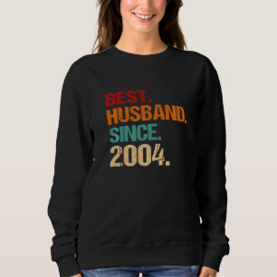 18th Wedding Anniversary Best Husband Since 2004 F Sweatshirt