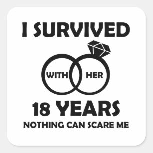 18Th Wedding Anniversary Him Funny Quotes Survived Square Sticker