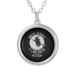 18Why Yes Actually I Can Drive A Stick Funny Witch Silver Plated Necklace