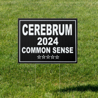 18x24" Cerebrum 2024 common sense yard sign