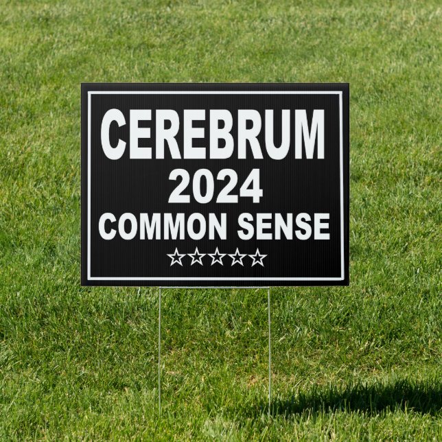 18x24" Cerebrum 2024 common sense yard sign (Insitu)