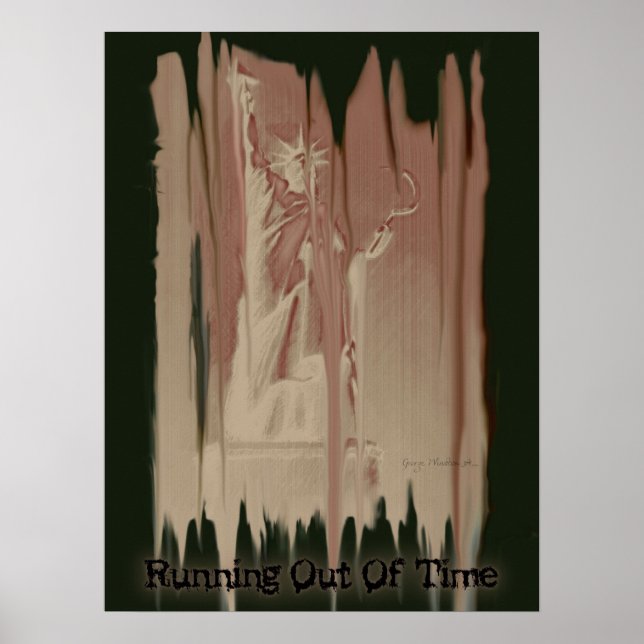 18x24 "Running Out Of Time" Political Poster (Front)