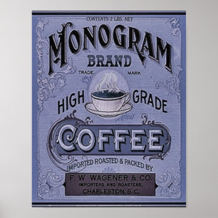 1900 Monogram Coffee Advertisement Poster