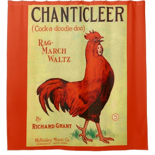 1910 Chanticleer sheet music print Shower Curtain