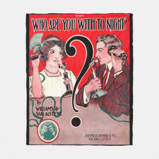1911 Who Are You With Tonight sheet music print Fleece Blanket