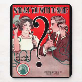1911 Who Are You With Tonight sheet music print Mouse Pad