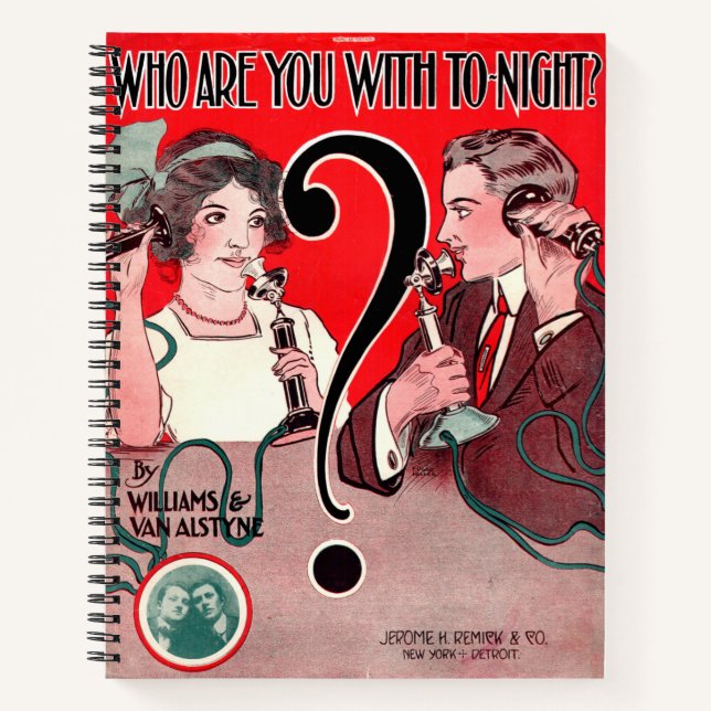 1911 Who Are You With Tonight sheet music print Notebook (Front)
