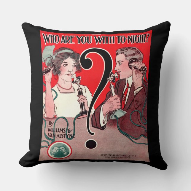 1911 Who Are You With Tonight sheet music print Throw Pillow (Front)