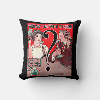 1911 Who Are You With Tonight sheet music print Throw Pillow