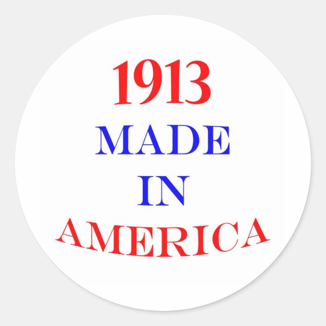 1913 Made in America Classic Round Sticker (Front)
