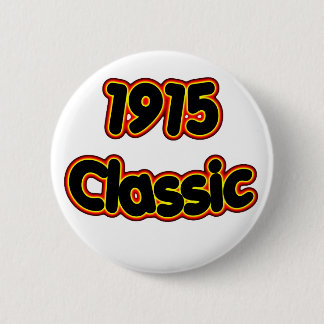 1915 Classic Pinback Button