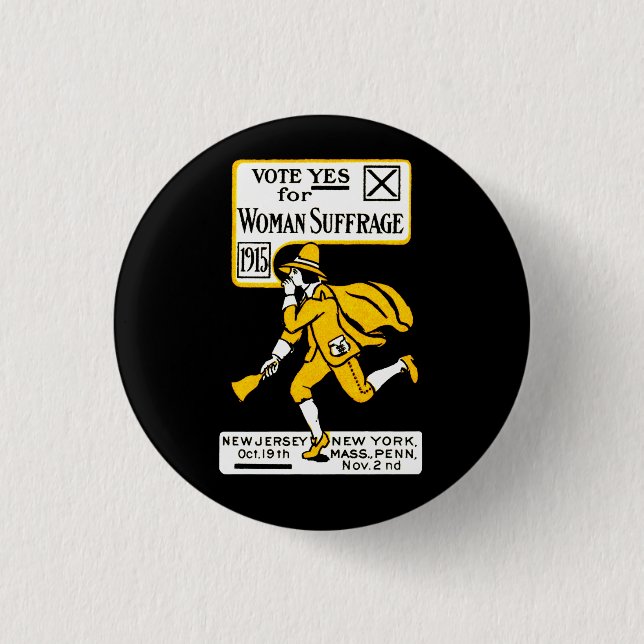 1915 Yes! Womens Suffrage Poster Pinback Button (Front)
