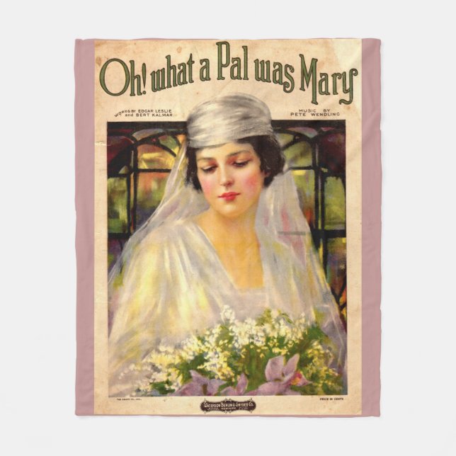 1919 Oh! What a Pal Was Mary song sheet Fleece Blanket (Front)