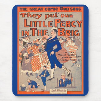 1919 They Put Our Little Percy in the Brig Mouse Pad