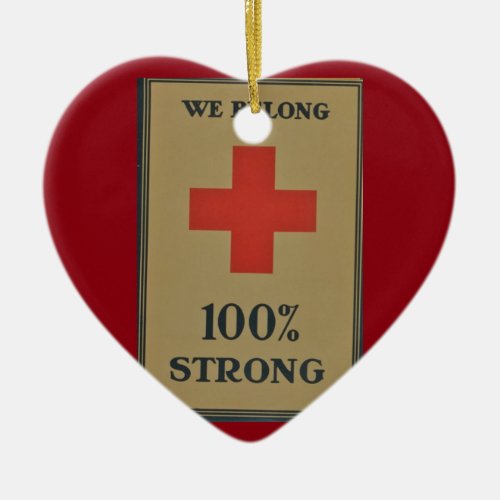 1920 WWI Red Cross We Belong 100 Strong Ceramic Ornament