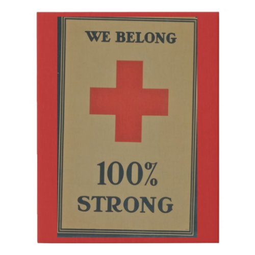 1920 WWI Red Cross We Belong 100 Strong Faux Canvas Print