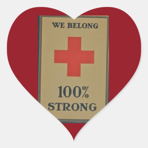 1920 WWI Red Cross We Belong 100 Strong Heart Sticker