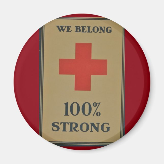 1920 WWI Red Cross "We Belong 100% Strong" Magnet (Front)