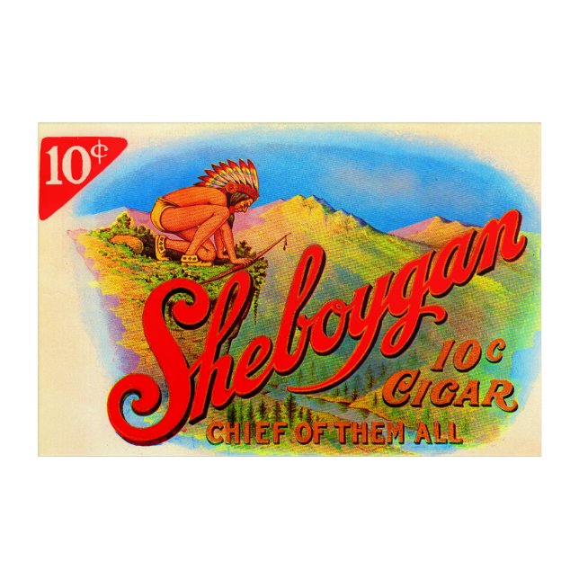 1920s Sheboygan cigar label Acrylic Print (Front)