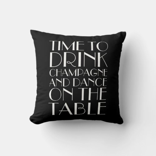 1920s Time to Drink Champagne Black White Pillow