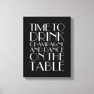 1920's Time to Drink Champagne Canvas black&white