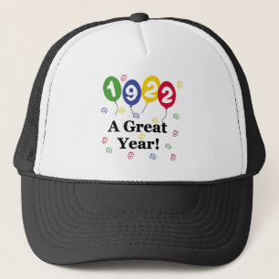 1922 A Great Year Birthday Trucker Hat