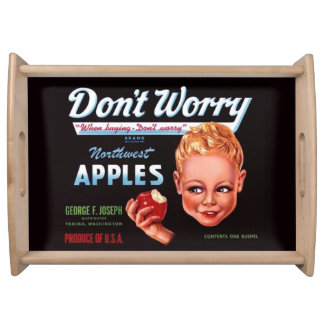1930s Don’t Worry brand apples fruit crate label Serving Tray