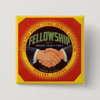 1930s Fellowship Orange County Citrus label Button