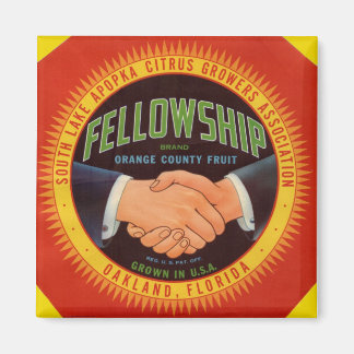 1930s Fellowship Orange County Citrus label Magnet