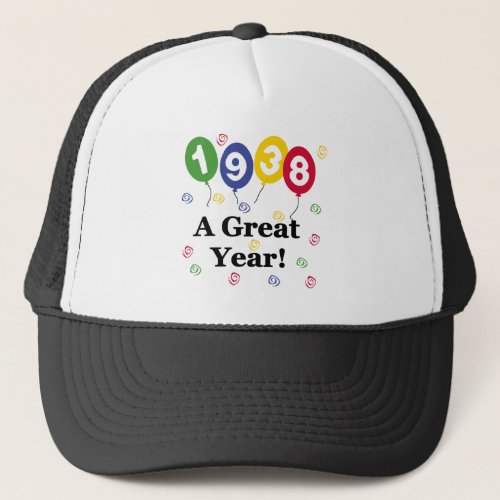 1938 A Great Year Birthday Trucker Hat