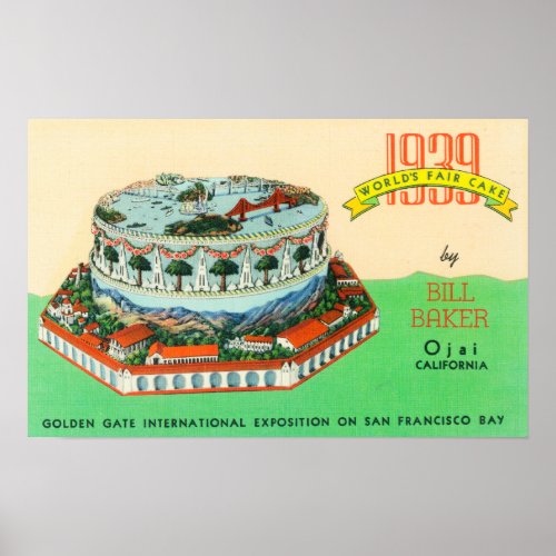 1939 Worlds Fair Cake by Bill Baker in Ojai Poster