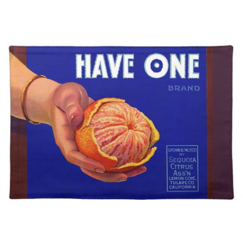 1940s Have One orange crate label Cloth Placemat