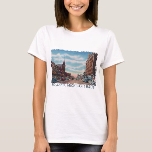 1940s Holland Michigan T_Shirt