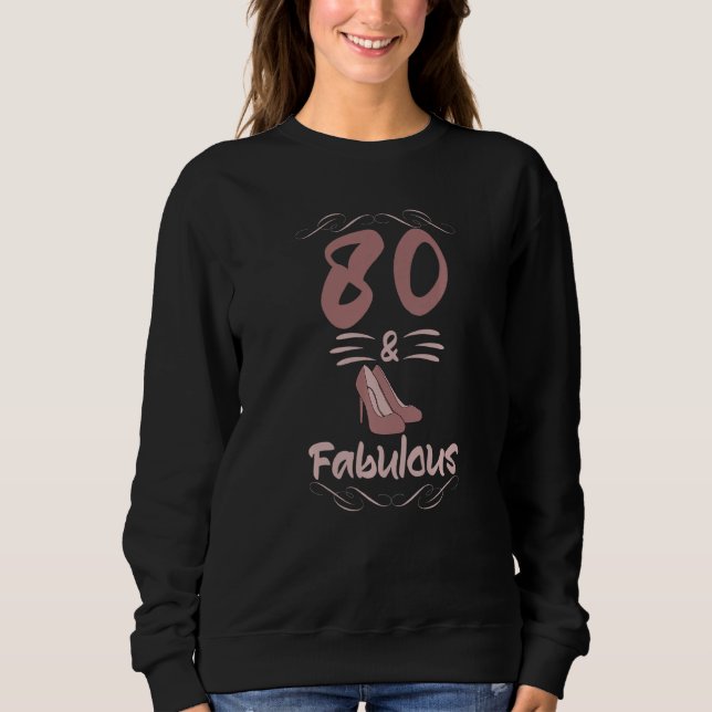1942  Fifty And Fabulous 80th Birthday Heels Shoes Sweatshirt (Front)