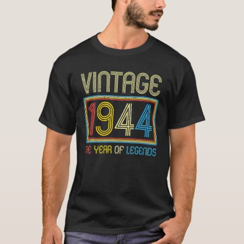 1944 Vintage Legends Born In 1944 Birthday Gifts T_Shirt