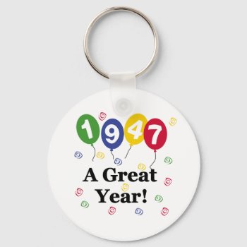1947 A Great Year Birthday Keychain by birthdayTshirts at Zazzle