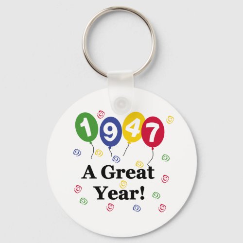 1947 A Great Year Birthday Keychain