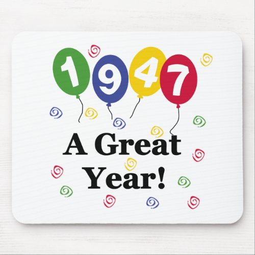 1947 A Great Year Birthday Mouse Pad