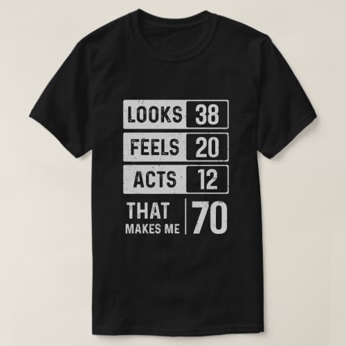 1949 70Th Years Old Birthday Looks Feels Acts Make T_Shirt