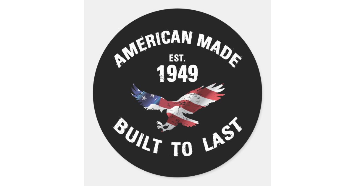 1949 Sticker 1949 Birthday American Made Classic Round Sticker | Zazzle