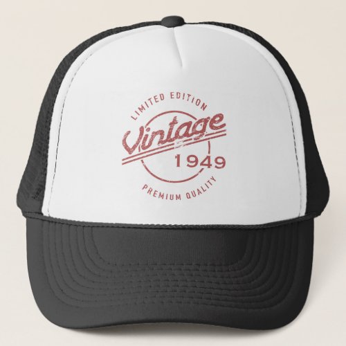 1949 Birthday Premium Quality Trucker Hat