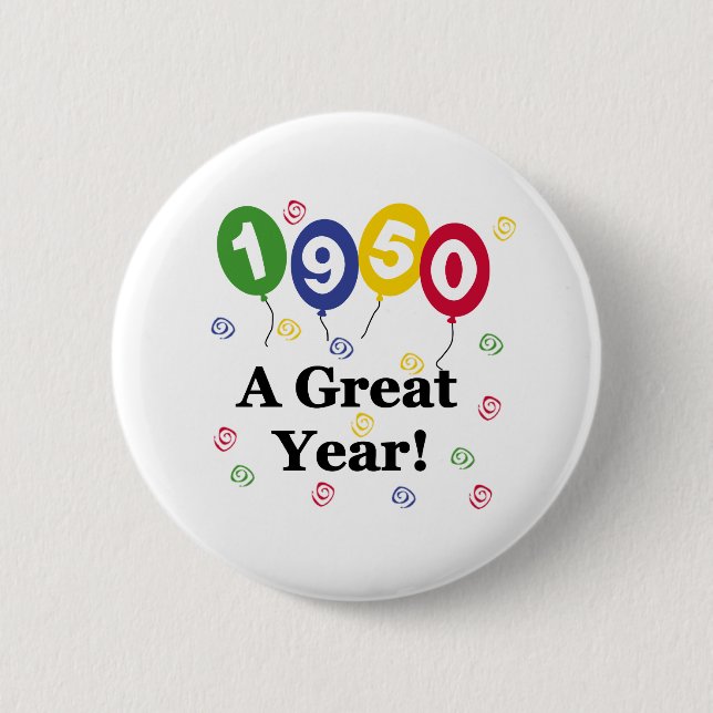 1950 A Great Year Birthday Button (Front)