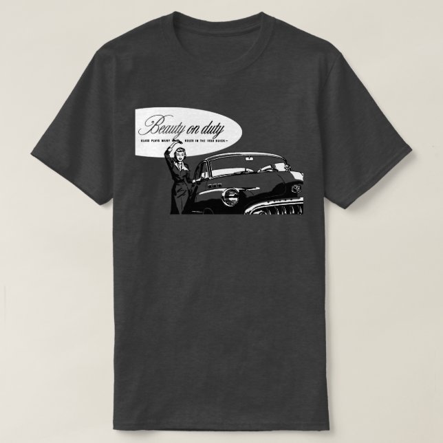 1950 BEAUTY ON DUTY Buick ad TShirt (Design Front)