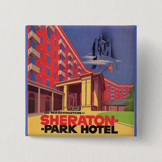 1950s Sheraton Park Hotel - Washington, DC ad Pinback Button (Front)